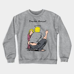 Teacher Banzai Crewneck Sweatshirt